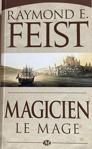 Magicien : Le Mage by Raymond E. Feist