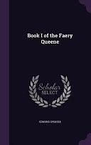 Book I of the Faery Queene by Edmund Spenser, Edmund Spenser