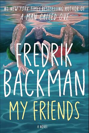 My Friends by Fredrik Backman