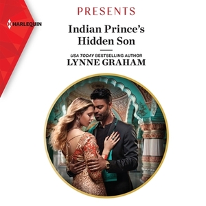 Indian Prince's Hidden Son by Lynne Graham