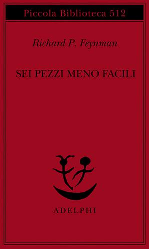 Sei pezzi meno facili. Relatività einsteiniana, simmetria, spazio-tempo by Richard P. Feynman