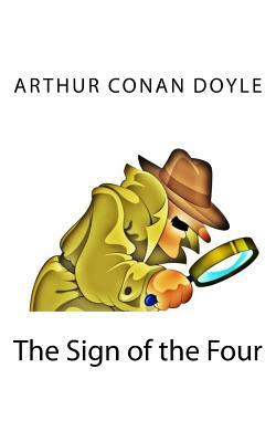 The Sign of the Four by Arthur Conan Doyle