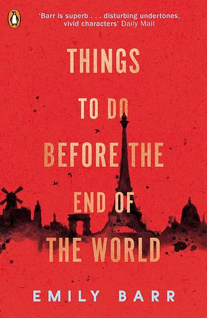 Things to do Before the End of the World by Emily Barr, Emily Barr