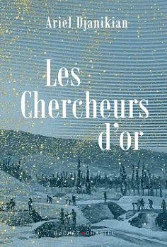 Les chercheurs d'or by Ariel Djanikian