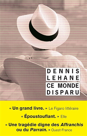 Ce monde disparu by Dennis Lehane