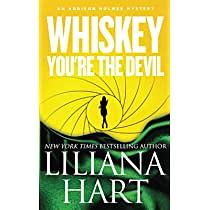 Whiskey, You're The Devil by Liliana Hart