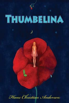 Thumbelina by Hans Christian Andersen