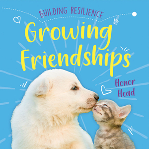 Growing Friendships by Honor Head