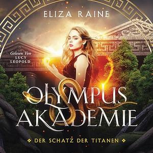 Der Schatz der Titanen by Eliza Raine