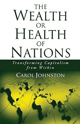The Wealth or Health of Nations by Carol Johnston