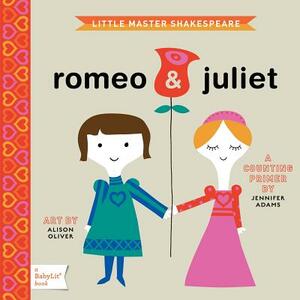 Romeo & Juliet: A Babylit(r) Counting Primer by Jennifer Adams