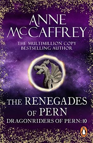 The Renegades of Pern by Anne McCaffrey