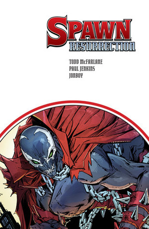 Spawn: Resurrection, Volume 1 by Szymon Kudranski, Paul Jenkins, Brian Wood, Todd McFarlane, Jonboy Meyers