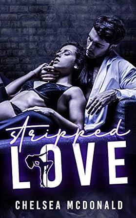 Stripped Love by Chelsea McDonald