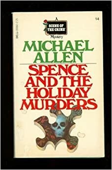 Spence And The Holiday Murders by Michael Allen