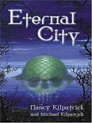 Eternal City by Nancy Kilpatrick, Michael Kilpatrick