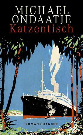 Katzentisch by Michael Ondaatje