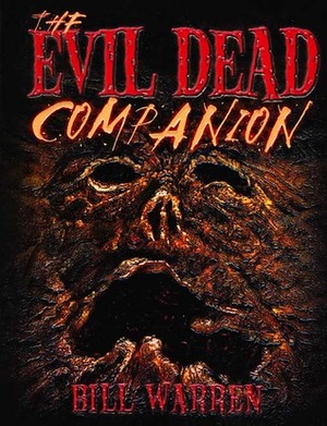 The Evil Dead Companion by Bill Warren
