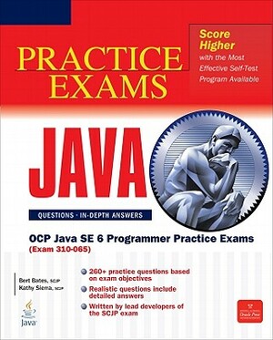 SCJP Sun Certified Programmer for Java 5 Study Guide by Bert Bates, Kathy Sierra