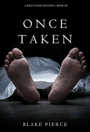 Once Taken by Blake Pierce