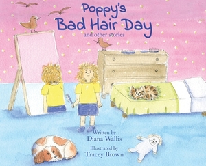 Poppy's Bad Hair Day by Diana Wallis