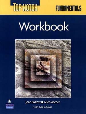 Top Notch Fundamentals with Super CD-ROM Workbook by Joan Saslow, Allen Ascher