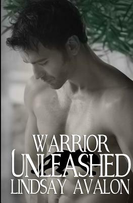 Warrior Unleashed by Lindsay Avalon