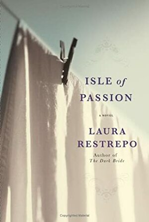 Isle of Passion by Laura Restrepo