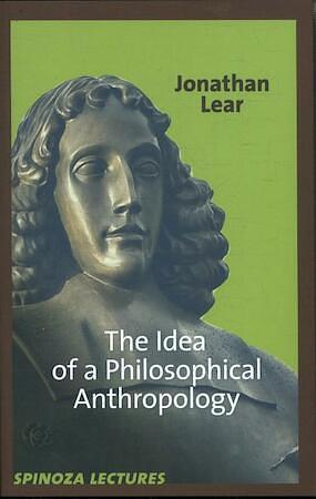 The Idea of a Philosophical Anthropology by Jonathan Lear