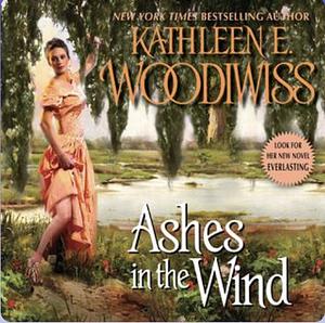 Ashes in the Wind by Kathleen E. Woodiwiss