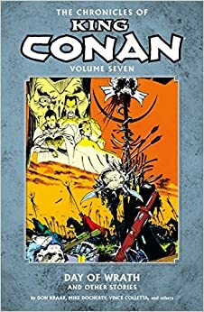 The Chronicles of King Conan, Vol. 7: Day of Wrath and Other Stories by Judith Hunt, Mike Docherty, Chris Warner, Don Kraar