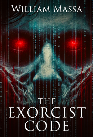 The Exorcist Code by William Massa