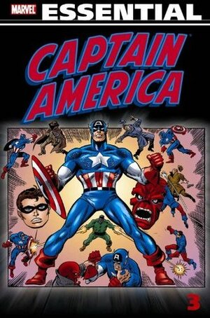 Essential Captain America, Vol. 3 by Gary Friedrich, Sal Buscema, Gene Colan, Steve Englehart, Gil Kane, Gerry Conway, Stan Lee