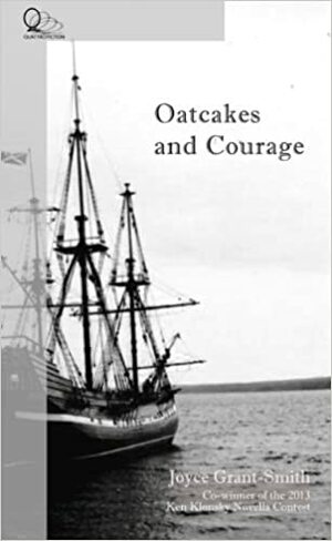 Oatcakes and Courage by Joyce Grant-Smith