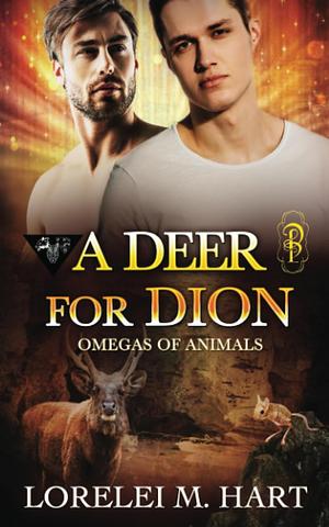 A Deer for Dion by Lorelei M. Hart