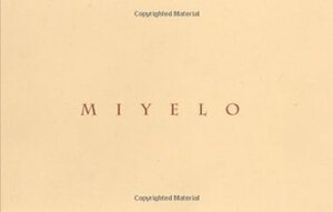 Miyelo by Viggo Mortensen, James Mooney, Clement Sonny Richards, Pilar Perez