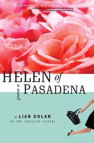 Helen of Pasadena by Lian Dolan
