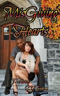 MisGiving Hearts by S. I. Hayes, J. Haney