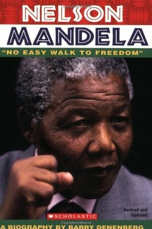 Nelson Mandela: No Easy Walk to Freedom by Barry Denenberg