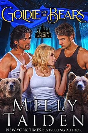 Goldie And The Bears by Milly Taiden