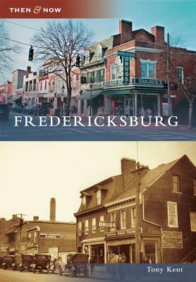 Fredericksburg by Tony Kent