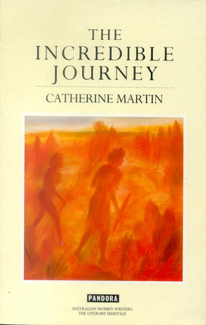 The Incredible Journey by Catherine Martin