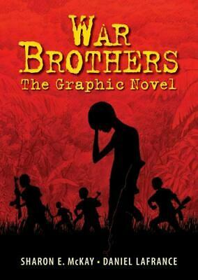 War Brothers: The Graphic Novel by Sharon E. McKay