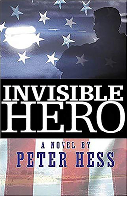 Invisible Hero by Peter Hess