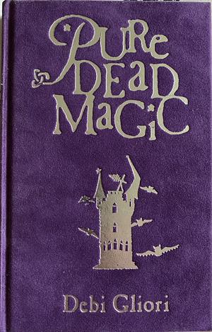 Pure Dead Magic by Debi Gliori