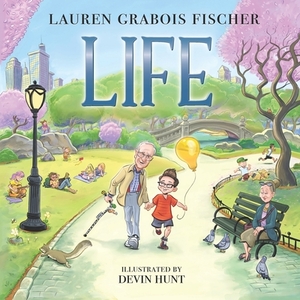 Life by Lauren Grabois Fischer