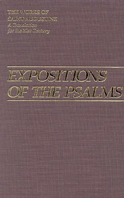 Expositions of the Psalms 73-98 by Saint Augustine