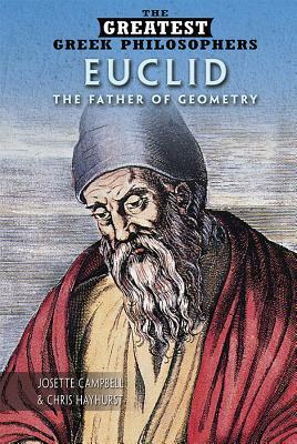 Euclid: The Father of Geometry by Chris Hayhurst, Josette Campbell