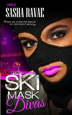 Ski Mask Divas by Sasha Ravae