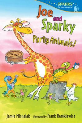 Joe and Sparky, Party Animals! by Jamie Michalak